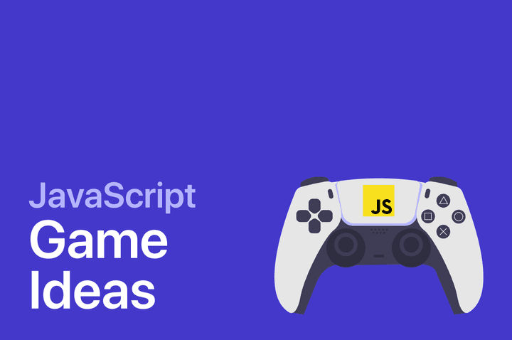 11 JavaScript Game Ideas for All Skill Levels (With Source Code)