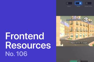 Latest resources for frontend developers No.106