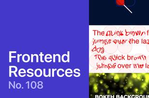 Latest resources for frontend developers No.108
