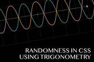 Randomness in CSS using trigonometry article