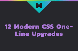 12 modern CSS one-line upgrades article