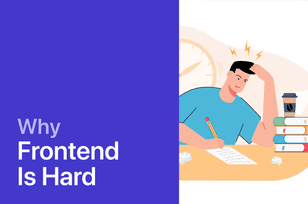 Why is frontend hard